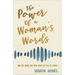 The Power of a Woman's Words: How the Words You Speak Shape the Lives of Others
