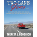 Two Lane Gems, Vol. 1: Turkeys are Jerks and Other Observations from an American Road Trip