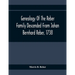 Genealogy Of The Reber Family Descended From Johan Bernhard Reber, 1738