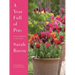 A Year Full of Pots: Container Flowers for All Seasons