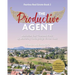 The Productive Agent: Maximize Your Time and Profit by Using Cutting-Edge Virtual Tools