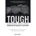 Tough: Building True Mental, Physical and Emotional Toughness for Success and Fulfillment