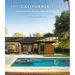 The California Style: Architecture on the Edge in Paradise