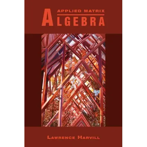 Applied Matrix Algebra