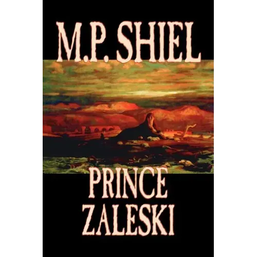 Prince Zaleski by M. P. Shiel, Fiction, Fantasy, Mystery & Detective, Fairy Tales, Folk Tales, Legends & Mythology
