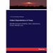 Indian Depredations in Texas: Reliable Accounts of Battles, Wars, Adventures, Forays, Murders, etc.