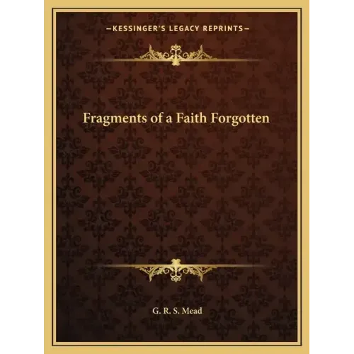 Fragments of a Faith Forgotten
