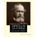 Pragmatism, a new name for some old ways of thinking; popular lectures on philosophy (1907). By: William James: William James (January 11, 1842 - Augu