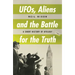 Ufos, Aliens and the Battle for Truth: A Short History of Ufology