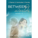 Between Worlds: Books 1-3
