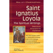 Saint Ignatius Loyola--The Spiritual Writings: Selections Annotated & Explained
