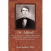 Dr. Alfred: The Life and Letters of Alfred Walker Bethea, a Signer of the Ordinance of Secession of South Carolina from the Union