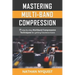 Mastering Multi-Band Compression: 17 step by step multiband compression techniques for getting flawless mixes