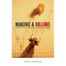 Making a Killing: The Political Economy of Animal Rights
