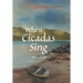 When Cicadas Sing