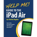 Help Me! Guide to the iPad Air: Step-by-Step User Guide for the Fifth Generation iPad and iOS 7