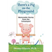 There's a Pig on the Playground