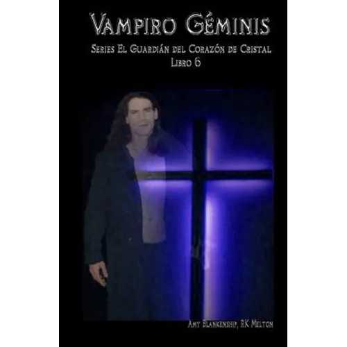 Vampiro Géminis: El Guardiàn del Corazòn de Cristal Libro 6 - Paperback