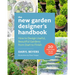 The New Garden Designer's Handbook: How to Design Useful, Beautiful Gardens from Start to Finish