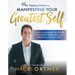 The Tapping Solution for Manifesting Your Greatest Self: 21 Days to Releasing Self-Doubt, Cultivating Inner Peace, and Creating a Life You Love