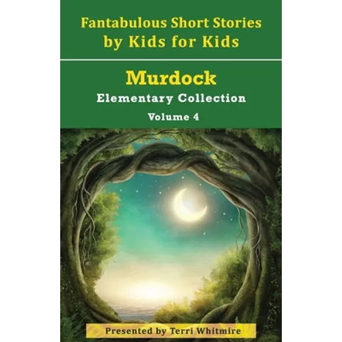 Fantabulous Short Stories by Kids for Kids