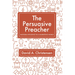 The Persuasive Preacher: Pastoral Influence in a Marketing World
