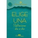 "Elige Una" Reflexiones Día a Día