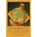 Esperanto: The Universal Language: The Student's Complete Text Book; Containing Full Grammar, Exercises, Conversations, Commercial Letters, and Two Vo