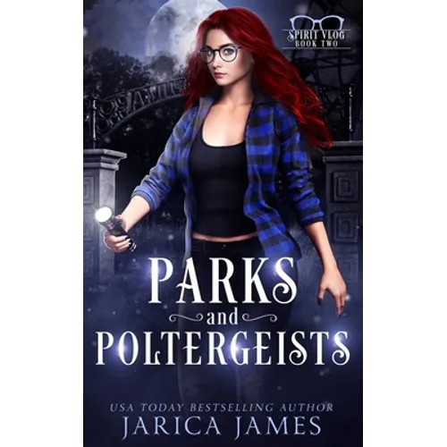 Parks and Poltergeists