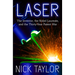 Laser: The Inventor, the Nobel Laureate, and the Thirty-Year Patent War
