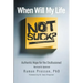 When Will My Life Not Suck?: Authentic Hope for the Disillusioned