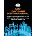 LSAT Logic Games Solutions Manual: Analytical Reasoning Explanations for June 2007, SuperPrep A, B, C, SuperPrep II C, and Official LSAT PrepTests 1-6