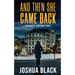 And Then She Came Back