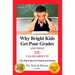 Why Bright Kids Get Poor Grades and What You Can Do about It: A Six-Step Program for Parents and Teachers (3rd Edition)
