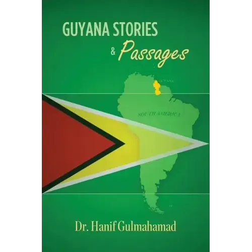 Guyana Stories & Passages
