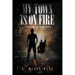 My Town is on Fire: Answers and Solutions