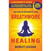 Breathwork Healing: A Beginner's Guide: #1 Grounding Tool For Your Daily Practice