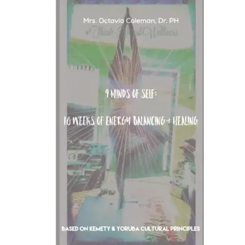 9 Minds of Self: 10 Weeks of Energy Healing & Balancing