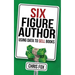 Six Figure Author: Using Data to Sell Books
