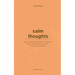 Overthink: A Simple Guide to Calm Your Thoughts