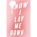 Now I Lay Me Down