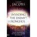 Invading the Enemy's Strongholds: Targeted Intercession That Unleashes Revival, Awakening, and Reformation