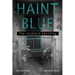 Haint Blue: The Rockford Haunting - Part One