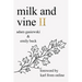 Milk and Vine II