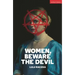 Women, Beware the Devil