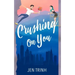 Crushing on You