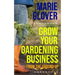 Grow Your Gardening Business: From the Ground Up