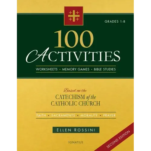 100 Activities Based on the Catechism of the Catholic Church