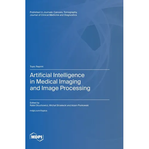 Artificial Intelligence in Medical Imaging and Image Processing