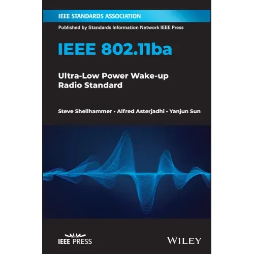 IEEE 802.11ba: Ultra-Low Power Wake-Up Radio Standard